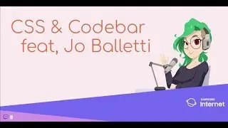 Ada's Twitch Tech Talks ep2. Codebar and CSS Houdini feat Jo Balletti