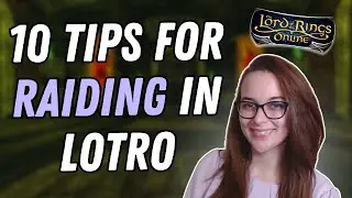 10 Tips for Raiding in Lord of the Rings Online