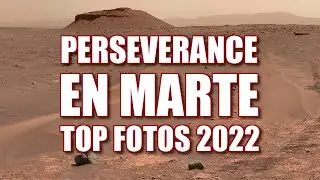MARTE: TOP FOTOS PERSEVERANCE & CURIOSITY 2022