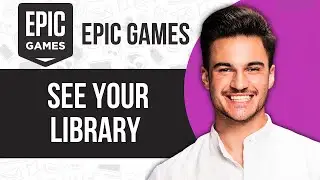 How To See Your Library on Epic Games Website