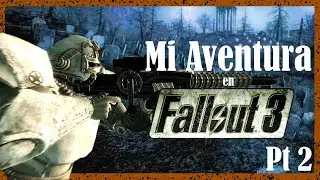 Fallout 3: la Historia en personaje pt2  | ¿Cómo olvidar a Fawkes?