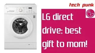 lg direct drive washing machine - best gift for your mom!