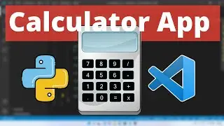 Building a Simple Calculator in Python using Visual Studio Code 