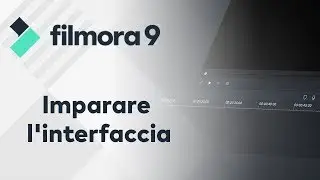 Filmora9 Tutorial - 01 Impara l'interfaccia