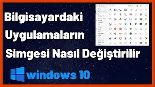 BİLGİSAYARDAKİ UYGULAMALARIN SİMGESİ NASIL DEĞİŞTİRİLİR | Windows 10 Simge Değiştirme