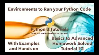 Python 3 Tutorials | Basic to Advanced | Tutorial 2|  Environments to Run your Python Code