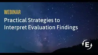 Practical Strategies to Interpret Evaluation Findings
