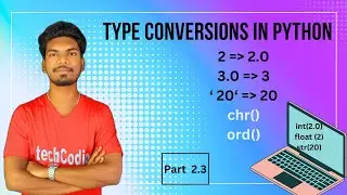 Type conversions in python| type casting in python |int(),float(),str(),chr(),ord()|