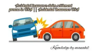 Accidental Insurance Claim Settlement Process In USA || Accidental Insurance USA