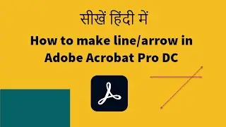 How to draw line and arrow in Adobe Acorbat Pro DC in Hindi