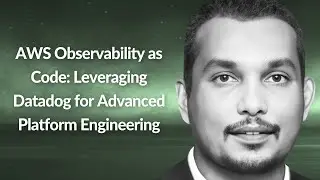 AWS Observability as Code: Leveraging Datadog | Indika Wimalasuriya | Conf42 Platform Eng. 2024