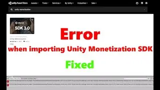 Unity Monetization SDK error when importing from the asset store, [Common Solution].