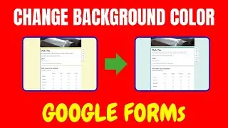 How to Change Background Color in Google Forms
