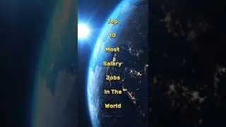 Top 10 Most Salary Jobs In The World 