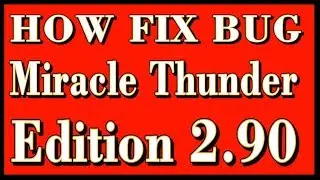HOW FIX BUG Setup Miracle Thunder Edition 2.90