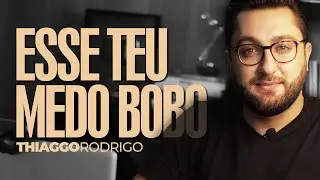 Esse teu medo bobo - Thiago Rodrigo