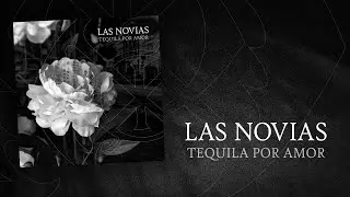 LAS NOVIAS - “Tequila por amor” (Videoclip, 2026)