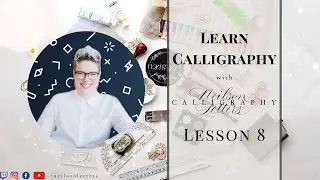 Learn Calligraphy! Lesson 9 - Copperplate majuscules finished!