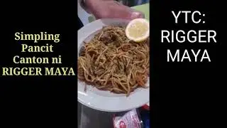 Simpling Pancit Canton ni RIGGER MAYA