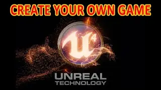 CREATE YOUR OWN GAME with Unreal Engine 4 FOR FREE | TUTORIAL