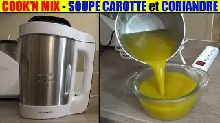soupe carotte coriandre - cook'n mix lidl silvercrest