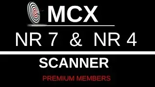 MCX NR7 & NR4 SCANNER FOR PREMIUM MEMBERS