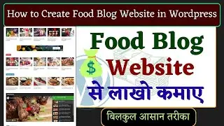 How to Create a Food Blog Website on WordPress in 2024 | Step-by-step WordPress Tutorial