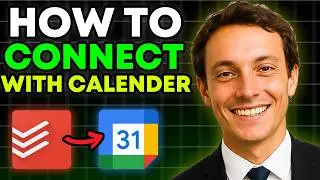 How To EASILY Sync Todoist With Google Calendar (Full 2025 Guide!)