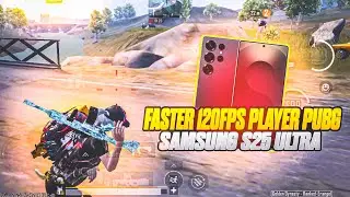 Fastest 120 fps player in pubg Samsung s25 ultra 🔥