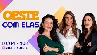OESTE COM ELAS | 10/04/2025, ÀS 10H DA MANHÃ