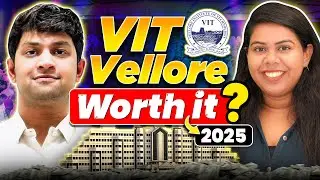 🔥VIT VELLORE: Honest Review | Worth it in 2025 for BTech?😱 
