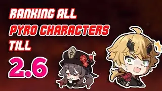 All Pyro Characters Tier List 2.6 | Genshin Impact