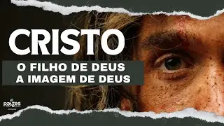 ESTUDO BÍBLICO ORVALHO - CRISTO , O FILHO DE DEUS E A IMAGEM DE DEUS