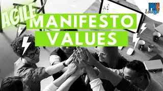 Understanding the Agile Manifesto Values | Values of Agile Manifesto