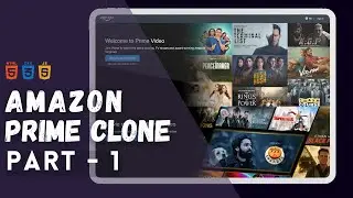 Amazon Prime Video Clone || Part - 1 || HTML || CSS || JavaScript