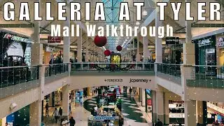 Galleria at Tyler : Mall Walkthrough | A to Z Retail