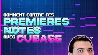 Tuto Cubase #01 | Comment écrire ses premières notes ?