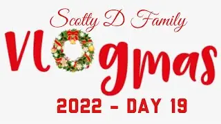 VLOGMAS 2022 - DAY 19
