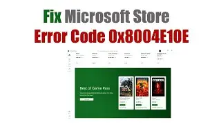 How to Fix Microsoft Store Error Code 0x8004E10E In Windows 10