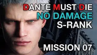 DMC 5 Mission 7 DMD - NO DAMAGE S RANK 【Devil May Cry 5】