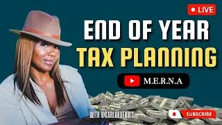 End Of The Year Tax Strategy (M.E.R.N.A)