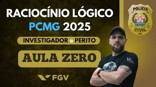 PC MG | RACIOCÍNIO LÓGICO - AULA ZERO