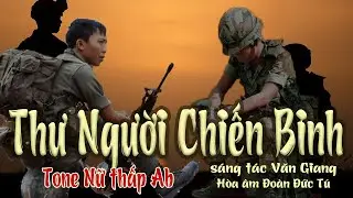 karaoke Thư Người Chiến Binh, sáng tác Văn Giảng, hòa âm Đoàn Đức Tú, giọng Nữ thấp