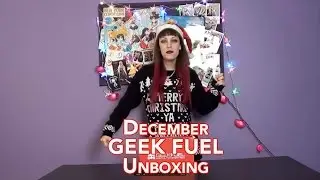 December Geek Fuel Unboxing