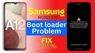 Samsung A12 Bootloader unlocked problem | All Samsung Mobile Bootloader warning Fix