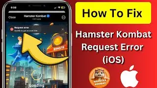How To Fix Hamster Kombat Network Error in (iOS) /Hamster Kombat Request Error unable to get..