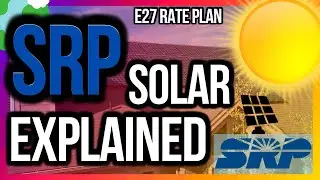 SRP Solar Explained 2021 | SRP E27 Rate Plan | Salt River Project Solar E27 Rate Plan | Solar In SRP