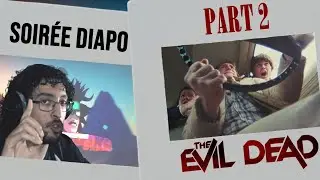 Soirée Diapo : THE EVIL DEAD de Sam Raimi Part 2