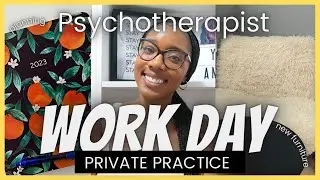 EP16: Private Practice Therapist work day in the life -new office furniture, practice updates & chat