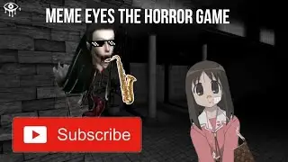 Krasue tocando saxofone (Osaka) (EYES THE HORROR GAME) 🎷🎷🎷 MEME